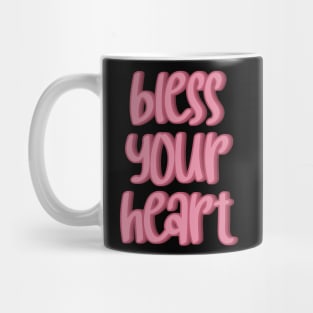 Bless Your Heart — pink font Mug